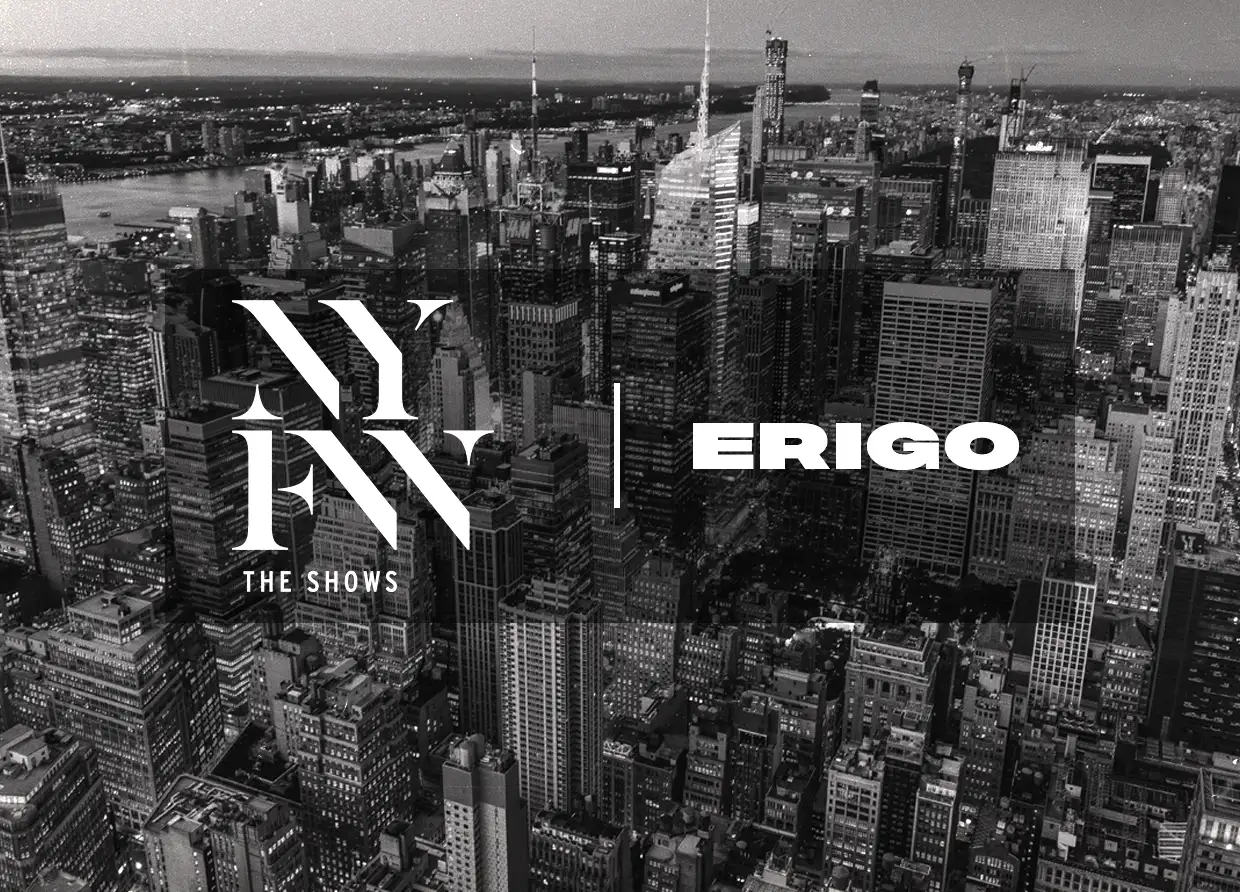 ERIGO MAKES ITS WAY TO NEW YORK FASHION WEEK, HERE’S HOW IT ALL STARTED
